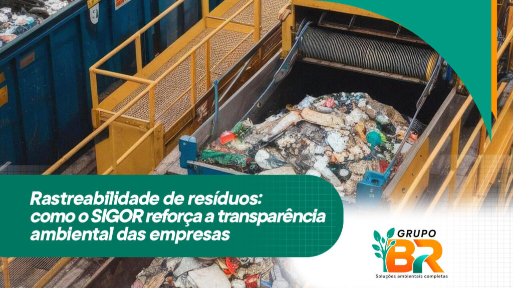 Rastreabilidade de resíduos: como o SIGOR reforça a transparência ambiental das empresas