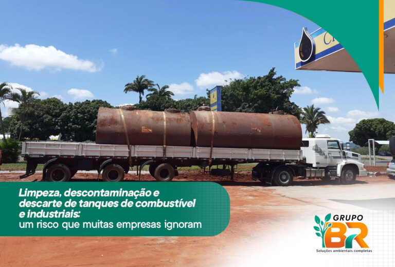 Limpeza, descontaminação e descarte de tanques de combustível e industriais: um risco que muitas empresas ignoram