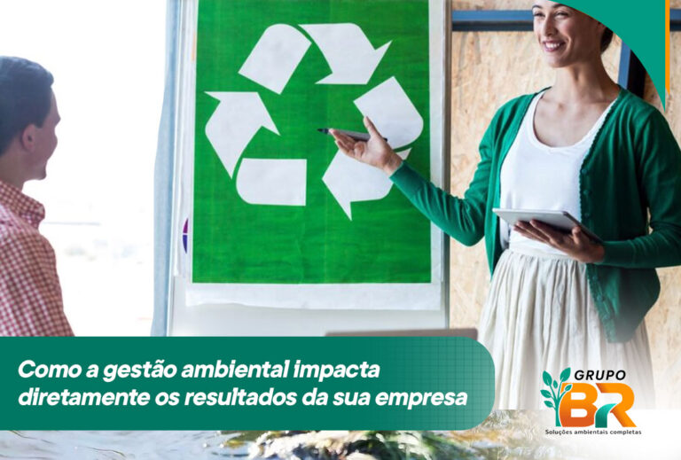 Como a gestão ambiental impacta diretamente os resultados da sua empresa.