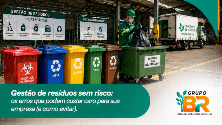 Gestão de resíduos sem risco: os erros que podem custar caro para sua empresa (e como evitar)