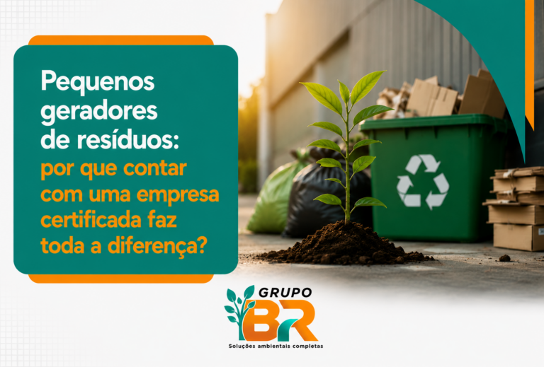 Pequenos geradores de resíduos: por que contar com uma empresa certificada faz toda a diferença?